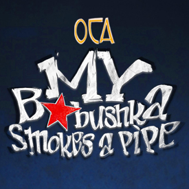 My Babuska smoke a pipe